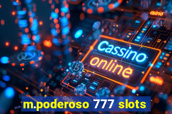 m.poderoso 777 slots